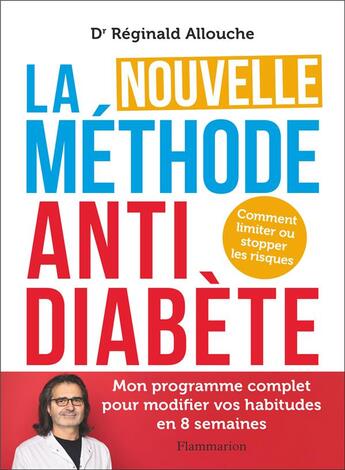 Couverture du livre « La nouvelle méthode anti-diabète : comment limiter ou stopper les risques » de Reginald Allouche aux éditions Flammarion