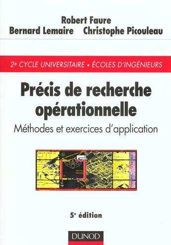 Couverture du livre « Precis De Recherche Operationnelle ; Methodes Et Exercices D'Application ; 5e Edition » de Robert Faure aux éditions Dunod