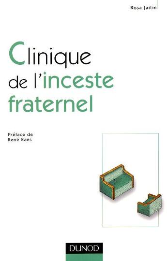 Couverture du livre « Clinique de l'inceste fraternel » de Rosa Jaitin aux éditions Dunod