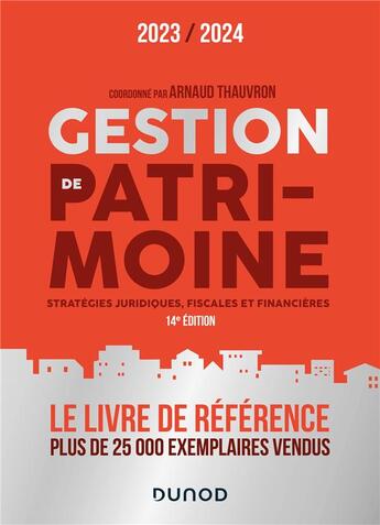 Couverture du livre « Gestion de patrimoine : stratégies juridiques, fiscales et financières (édition 2023/2024) » de Olivier Meier et Thauvron/Arnaud et Serge Anouchian et Collectif aux éditions Dunod