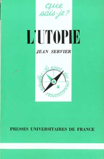 Couverture du livre « L'utopie qsj 1757 » de Servier J aux éditions Que Sais-je ?