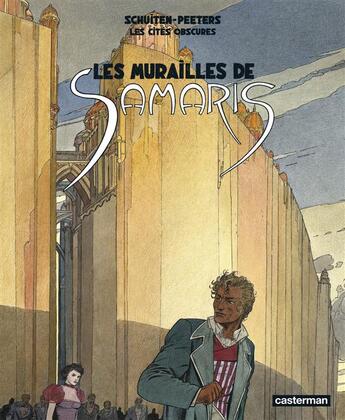 Couverture du livre « Les cités obscures Tome 1 : les murailles de Samaris » de Benoit Peeters et Francois Schuiten aux éditions Casterman