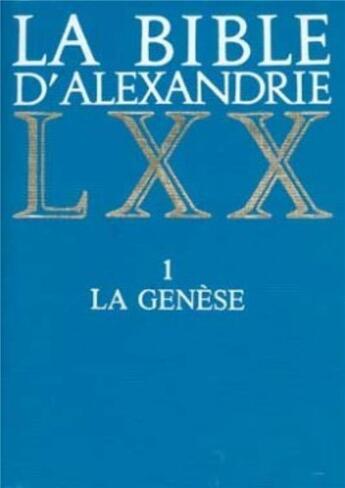 Couverture du livre « La Bible d'Alexandrie 01 La Genèse » de Collectif Clairefont aux éditions Cerf