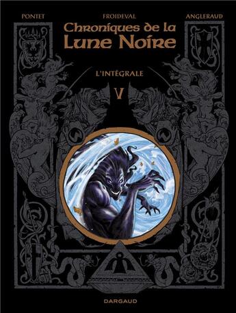 Couverture du livre « Chroniques de la Lune Noire : Intégrale vol.5 : Tome 0, Tome 13, Tome 14 » de Cyril Pontet et Francois Froideval aux éditions Dargaud