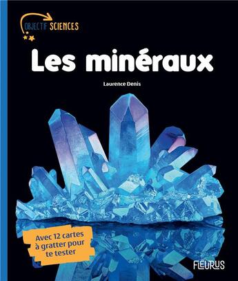 Couverture du livre « Les minéraux » de Laurence Denis aux éditions Fleurus