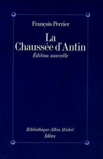 Couverture du livre « La Chaussée d'Antin » de Francois Perrier aux éditions Albin Michel