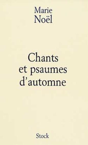 Couverture du livre « Chants Et Psaumes D'Automne » de Noel-M aux éditions Stock