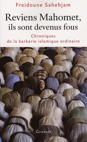 Couverture du livre « Reviens Mahomet, ils sont devenus fous » de Sahebjam-F aux éditions Grasset