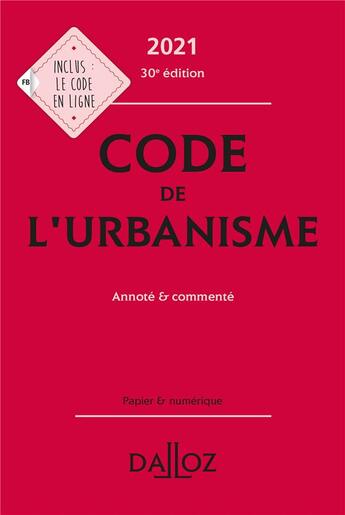 Couverture du livre « Code de l'urbanisme, annoté et commenté (édition 2021) » de Grand et Mehl-Schouder aux éditions Dalloz