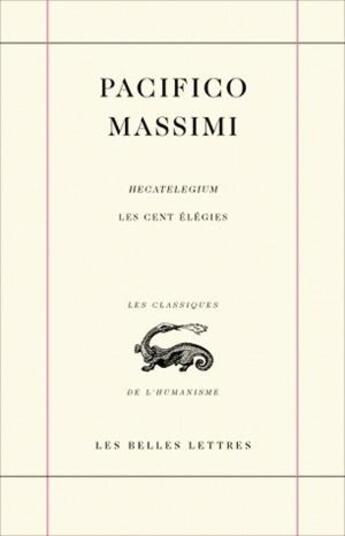 Couverture du livre « Les Cent nouvelles élégies / Hecatelegium. Tome II » de Pacifico Massimi aux éditions Belles Lettres