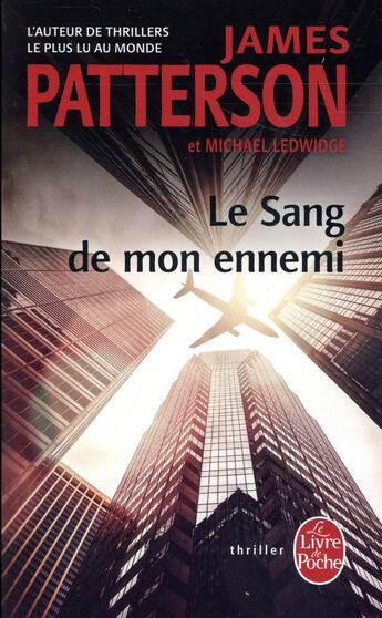 Couverture du livre « Le sang de mon ennemi » de James Patterson et Michael Ledwidge aux éditions Le Livre De Poche