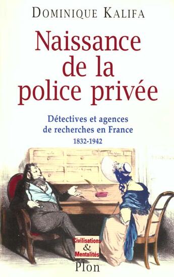 Couverture du livre « Detectives ; Une Histoire Des Policiers Prives En France 1832 A 1942 » de Dominique Kalifa aux éditions Plon