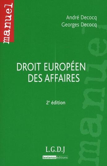 Couverture du livre « Droit européen des affaires (2e édition) » de Andre Decocq et Georges Decocq aux éditions Lgdj