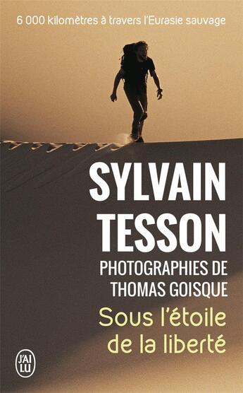 Couverture du livre « Sous l'etoile de la liberte » de Sylvain Tesson aux éditions J'ai Lu