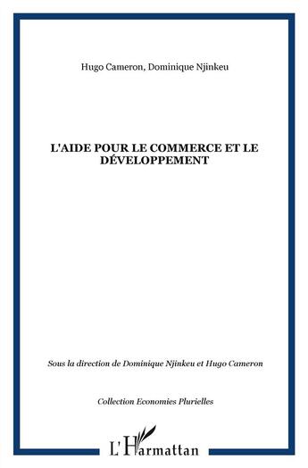 Couverture du livre « L'aide pour le commerce et le développement » de Dominique Njinkeu et Hugo Cameron aux éditions L'harmattan