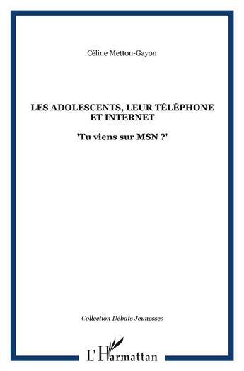 Couverture du livre « Adolescents ; leur téléphone et Internet ; 