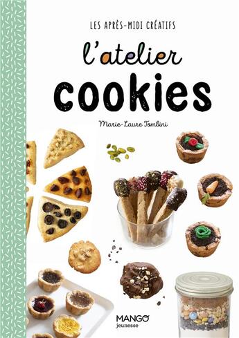 Couverture du livre « L'atelier cookies » de Marie-Laure Tonbini aux éditions Mango