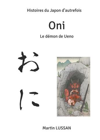 Couverture du livre « Histoire du Japon d'autrefois ; Oni ; le démon de Ueno » de Martin Lussan aux éditions Books On Demand