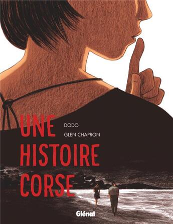 Couverture du livre « Une histoire corse » de Glen Chapron et Dodo aux éditions Glenat