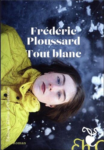 Couverture du livre « Tout blanc » de Ploussard Frederic aux éditions Heloise D'ormesson