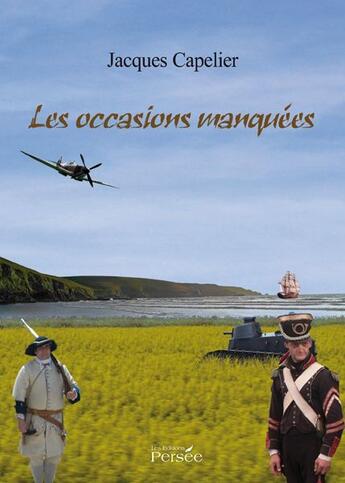 Couverture du livre « Les occasions manquées » de Jacques Capelier aux éditions Persee