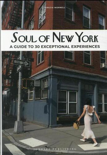 Couverture du livre « Soul of New York : a guide of 30 exceptional experiences (édition 2021) » de Tarajia Morell et Liz Barclay et Abbie Zuidema aux éditions Jonglez