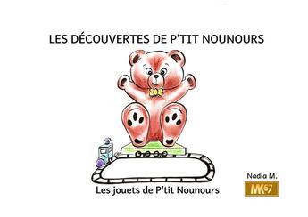 Couverture du livre « Les jouets de P'tit Nounours (kamishibai) » de Nadia M. aux éditions Mk67