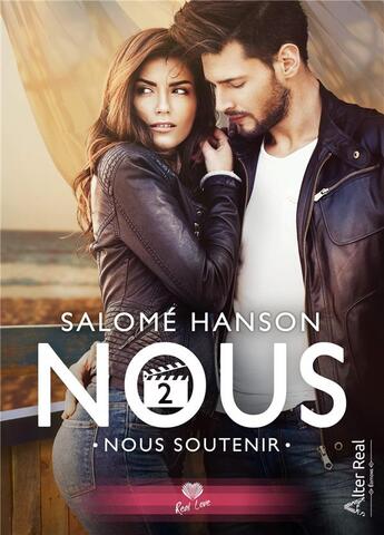 Couverture du livre « Nous Tome 2 ; nous soutenir » de Salome Hanson aux éditions Alter Real