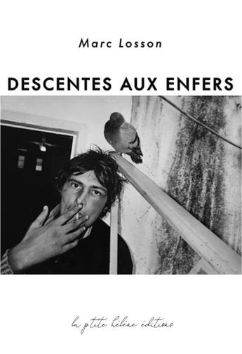 Couverture du livre « DESCENTES AUX ENFERS » de Marc Losson aux éditions La Ptite Helene