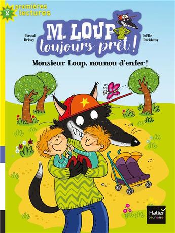 Couverture du livre « Nounou d'enfer ; M. Loup toujours prêt ! t.5 » de Pascal Brissy et Joelle Dreidemy aux éditions Hatier