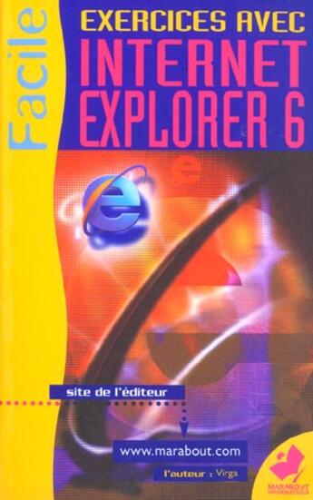 Couverture du livre « Exercices Avec Internet Explorer 6 ; Cahiers D'Exercices » de Virga aux éditions Marabout