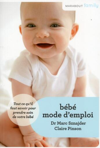 Couverture du livre « Bébé, mode d'emploi » de Anne Bacus aux éditions Marabout