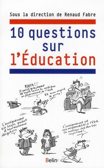 Couverture du livre « 10 questions sur l'éducation » de Renaud Fabre aux éditions Belin