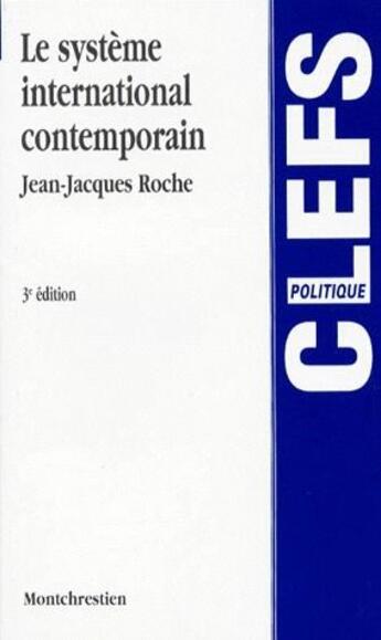 Couverture du livre « Le système international contemporain (3e édition) » de Jean-Jacques Roche aux éditions Lgdj