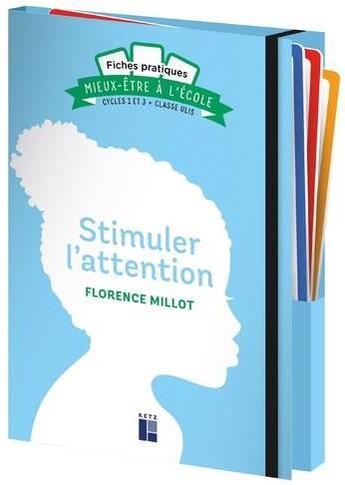 Couverture du livre « Fiches pratiques pour...stimuler l'attention cycles 2 et 3 » de Florence Millot aux éditions Retz