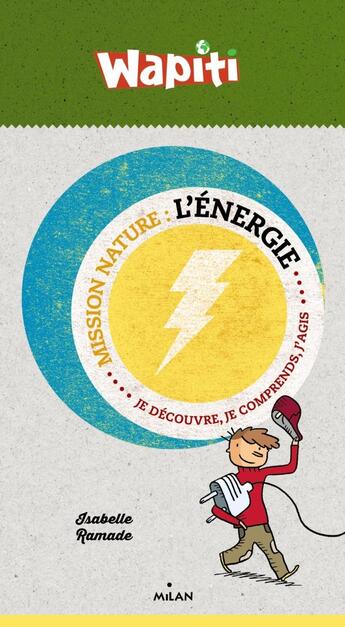 Couverture du livre « L'énergie » de Therese Bonte et Isabelle Ramade et Laurent Ardouin aux éditions Milan