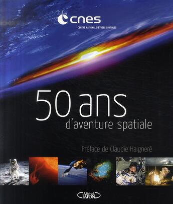 Couverture du livre « 50 ans d'aventure spatiale » de Cnes (Centre Nationa aux éditions Michel Lafon