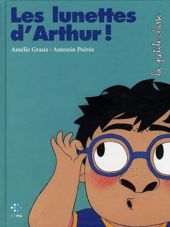 Couverture du livre « Les lunettes d'arthur » de Poiree/Graux aux éditions Petit Pol