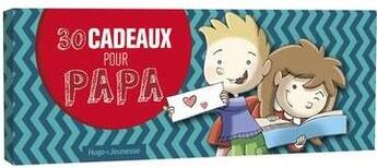 Couverture du livre « Chéquier 30 cadeaux pour papa » de  aux éditions Hugo Jeunesse