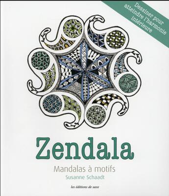 Couverture du livre « Zendala ; mandalas à motifs » de Susanne Schaadt aux éditions De Saxe