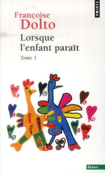 Couverture du livre « Lorsque l'enfant paraît Tome 1 » de Francoise Dolto aux éditions Points