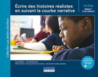 Couverture du livre « Ecrire des histoires realistes en suivants la courbe narrative » de Calkins Lucys aux éditions Cheneliere Mcgraw-hill