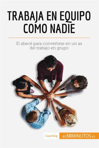 Couverture du livre « Trabaja en equipo como nadie » de 50minutos aux éditions 50minutos.es