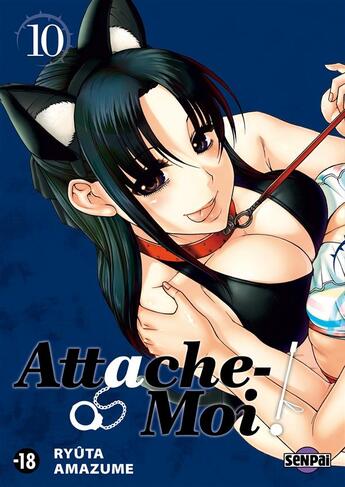 Couverture du livre « Attache-moi ! t.10 » de Ryuta Amazume aux éditions Pika