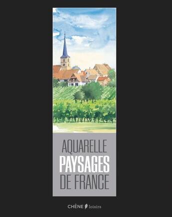 Couverture du livre « Aquarelle ; paysages de France » de  aux éditions Chene