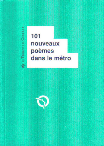 Couverture du livre « 101 nouveaux poemes dans le metro » de  aux éditions Le Temps Des Cerises