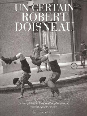 Couverture du livre « Un Certain Robert Doisneau » de Doisneau-R aux éditions Chene