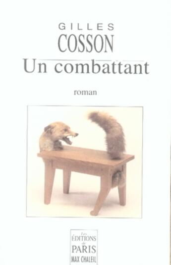 Couverture du livre « Un combattant ; dans la jungle des affaires » de Gilles Cosson aux éditions Paris