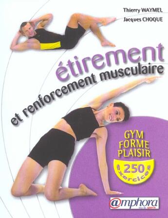 Couverture du livre « Etirement et renforcement musculaire - gym, forme, plaisir » de Choque J. aux éditions Amphora