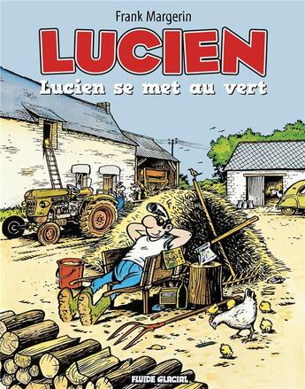 Couverture du livre « Lucien Tome 5 : Lucien se met au vert » de Frank Margerin aux éditions Fluide Glacial